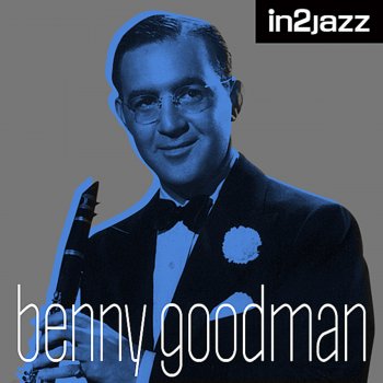 Benny Goodman Clarinade (Remastered)