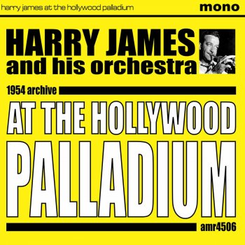 Harry James and His Orchestra How Could You Do a Thing Like That to Me