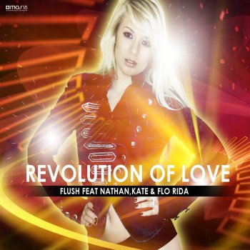 Flush feat. Nathan, Kate & Flo Rida Revolution Of Love - David May Original Mix