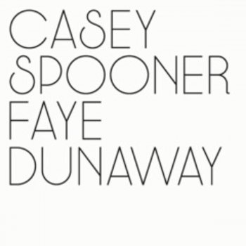 Casey Spooner Faye Dunaway (Tommie Sunshine Quaalude Remix)