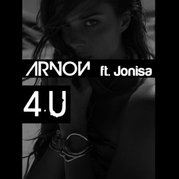 Arnon feat. Jonisa 4U (feat. jonisa)