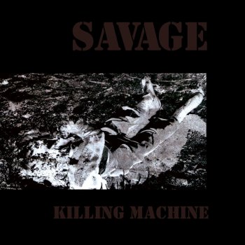 Savage Killing Machine