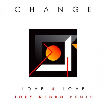 Change Love 4 Love - Joey Negro Extended Remix