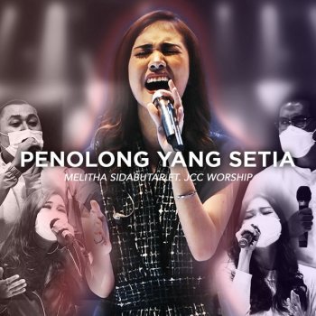 Melitha Sidabutar feat. JCC Worship Penolong Yang Setia - Live at JCC