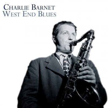 Charlie Barnet You Always Hurt The One You Love