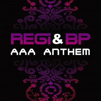 Regi & Bp Aaa Anthem (Radio Edit)