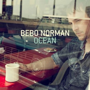 Bebo Norman God of My Everything