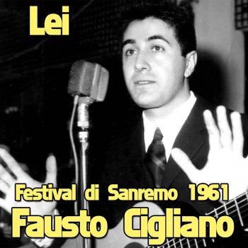 Fausto Cigliano Lei (Festival di Sanremo 1961)
