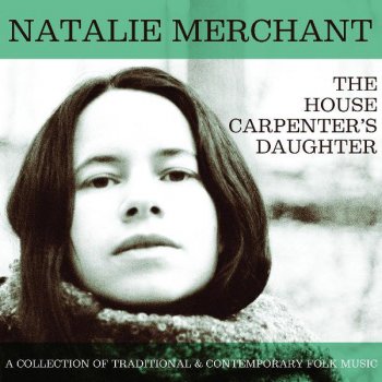 Natalie Merchant House Carpenter