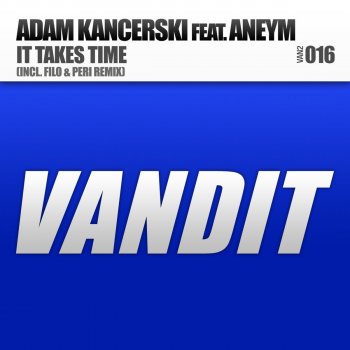 Adam Kancerski feat. Aneym It Takes Time - Filo & Peri Remix