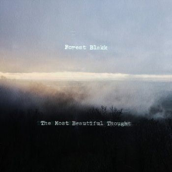 Forest Blakk The Most Beautiful Thought