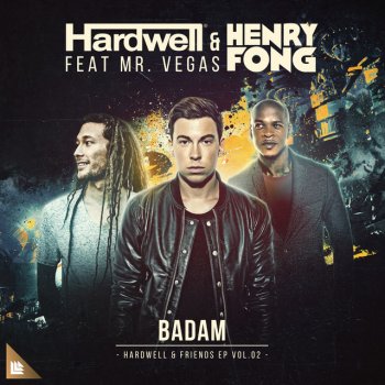 Hardwell feat. Henry Fong & Mr Vegas Badam