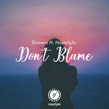 Diviners feat. Nostalg1a Don't Blame