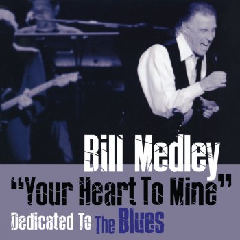 Bill Medley What You Want Me to Do