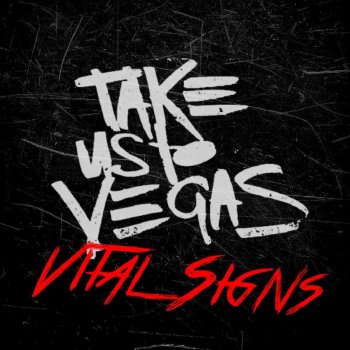Take Us To Vegas Vital Signs