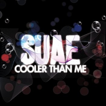 Suae Cooler Than Me (City Kicks Radio Edit)