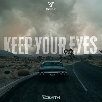 Cevith Keep Your Eyes