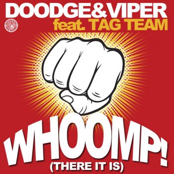 Doodge & Viper feat. Tag Team Whoomp! [There It Is] - Original Extended Mix