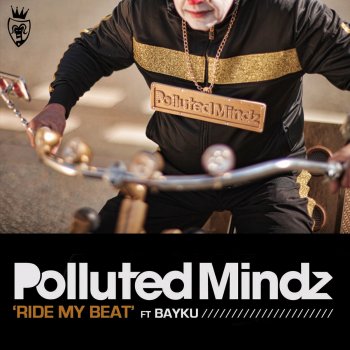 Polluted Mindz Ride My Beat - Mike Delinquent Mix