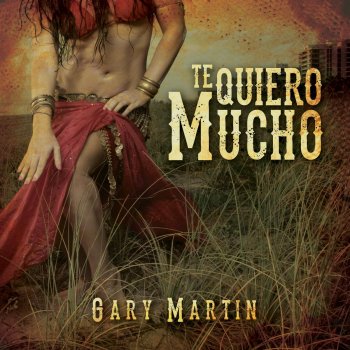 Gary Martin Te Quiero Mucho (Instrumental Version)