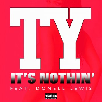 TY feat. Donell Lewis It's Nothin'