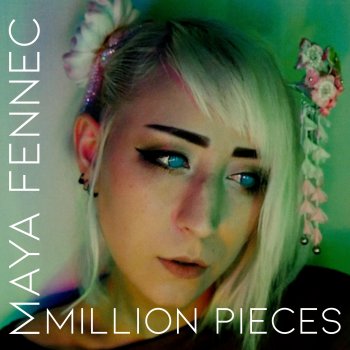 Maya Fennec Million Pieces