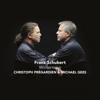 Franz Schubert feat. Christoph Prégardien & Michael Gees Winterreise Op. 89, D. 911: Die Wetterfahne