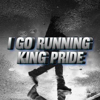 King Pride I Go Running