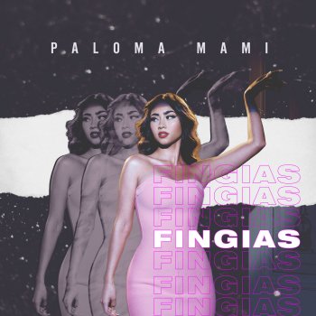 Paloma Mami Fingías