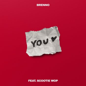 Brenno YOU (feat. Scootie Wop)