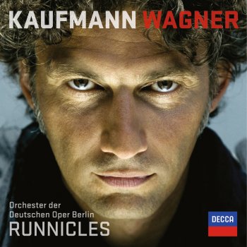 Jonas Kaufmann feat. Orchester der Deutschen Oper Berlin & Donald Runnicles Rienzi, Act V: "Allmächt'ger Vater, blick herab"