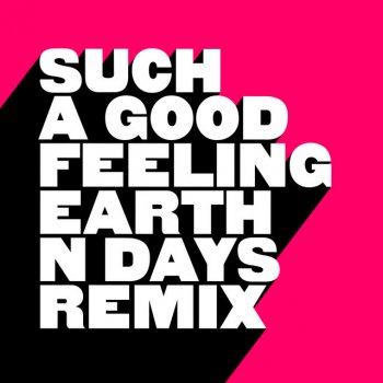 Kevin McKay feat. Joshwa (UK) & Earth n Days Such A Good Feeling - Earth n Days Extended Remix