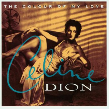 Céline Dion The Colour of My Love