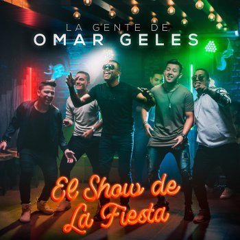 Omar Geles El Show de la Fiesta