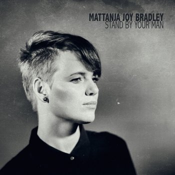 Mattanja Joy Bradley Stand by Your Man