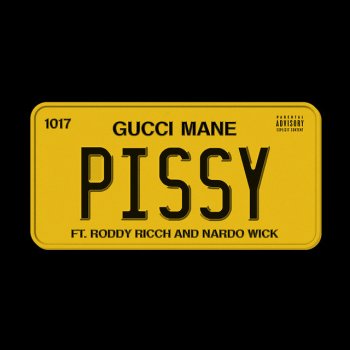 Gucci Mane feat. Roddy Ricch & Nardo Wick Pissy (feat. Roddy Ricch, Nardo Wick)