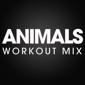 Power Trip Animals (Workout Extended Mix)