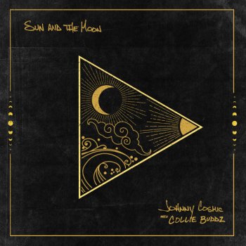 Johnny Cosmic feat. Collie Buddz Sun and the Moon (with Collie Buddz)