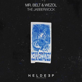 Mr. Belt & Wezol The Jabberwock