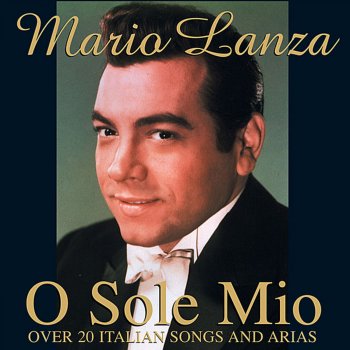 Mario Lanza Serenade: Vien Al Mio Grido D'amor