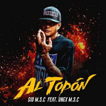 Sid MSC feat. Unex Msc Al Topón