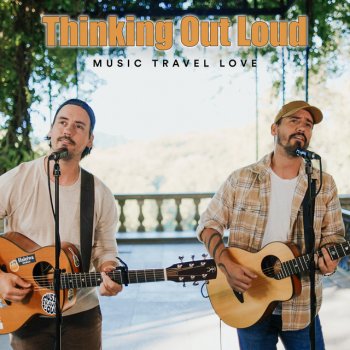 Music Travel Love Thinking out Loud