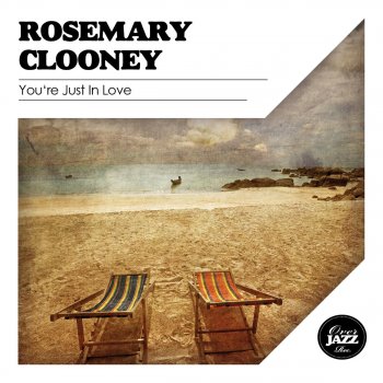 Rosemary Clooney When You're In Love