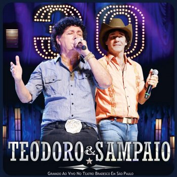 Teodoro & Sampaio feat. Zalo A Volta do Seresteiro - Ao Vivo