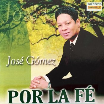 JOSE GOMEZ No Fue en Vano