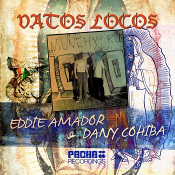 Eddie Amador & Dany Cohiba Vatos Locos