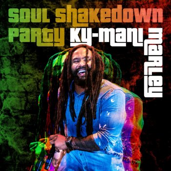 Ky-Mani Marley Soul Shakedown Party