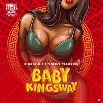 C Blvck Baby Kingsway (feat. Naira Marley)
