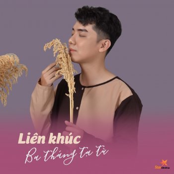 Võ Thanh Linh Liên Khúc Ba Tháng Tạ Từ (feat. Star Online)