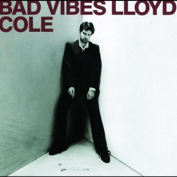 Lloyd Cole So You'd Like to Save the World